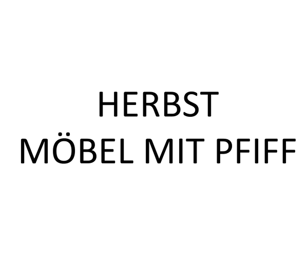HERBST - Möbel mit Pfiff
