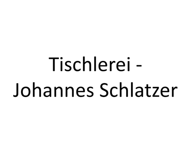 Tischlerei - Johannes Schlatzer