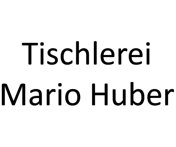Tischlerei Mario Huber