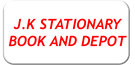 J.K STATIONARY BOOK AND DEPOT