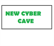 NEW CYBER CAVE