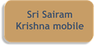 Sri Sairam Krishna mobile