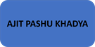 AJIT PASHU KHADYA