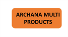 ARCHANA MULTI PRODUCTS