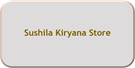 Sushila Kiryana Store