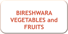BIRESHWARA VEGETABLES & FRUITS