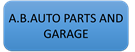 A.B.AUTO PARTS AND GARAGE