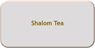 Shalom Tea