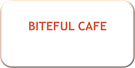 BITEFUL CAFE