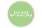 BANGALORE TOP TEA &  COFFEE