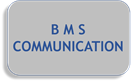 B M S COMMUNICATION
