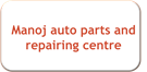 Manoj auto parts and repairing centre