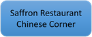 Saffron Restaurant Chinese Corner