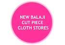 NEW BALAJI CUT PIECE CLOTH STORES