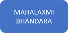 MAHALAXMI BHANDARA