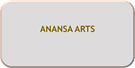ANANSA ARTS