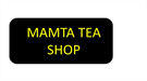 MAMTA TEA SHOP