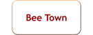 Bee Town