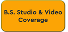 B.S. Studio & Video Coverage