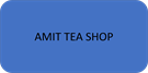AMIT TEA SHOP