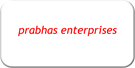 prabhas enterprises