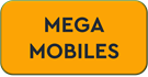 MEGA MOBILES
