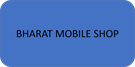 BHARAT MOBILE SHOP