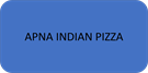 APNA INDIAN PIZZA