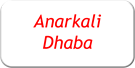 Anarkali Dhaba