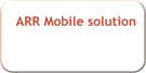 ARR Mobile solution
