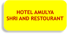Hotel Amulya Shri and Restourant