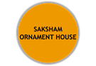 SAKSHAM ORNAMENT HOUSE