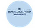 SRI BRAHMALINGESHWARA CONDIMENTS