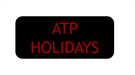 ATP HOLIDAYS