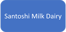 Santoshi Milk Dairy