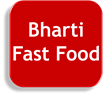 Bharti Fast Food