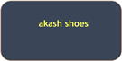 akash shoes