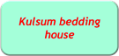 Kulsum bedding house