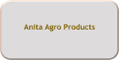 Anita Agro Products