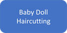 Baby Doll Haircutting