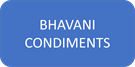 BHAVANI CONDIMENTS