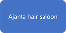 Ajanta hair saloon
