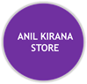 ANIL KIRANA STORE