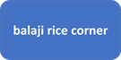 balaji rice corner