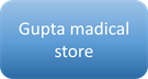 Gupta madical store
