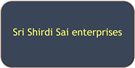 Sri Shirdi Sai enterprises