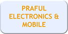 PRAFUL ELECTRONICS & MOBILE