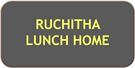 RUCHITHA LUNCH HOME