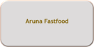 Aruna Fastfood