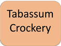 Tabassum Crockery